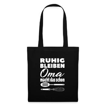 Ruhig bleiben Oma macht das schon für die Oma - Stoffbeutel - Schwarz - Vorne