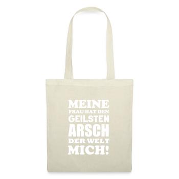 Meine Frau hat den geilsten Arsch der Welt Mich - Stoffbeutel - Natur - Vorne