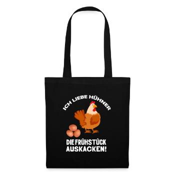 Ich liebe Hühner die Frühstück kacken Huhn Sprüche - Stoffbeutel - Schwarz - Vorne