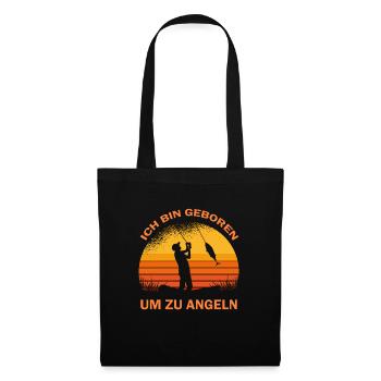 Ich bin Geboren um zu Angeln Angler Sprüche - Stoffbeutel - Schwarz - Vorne