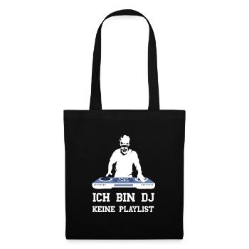 Ich bin DJ keine Playlist lustige DJ Musik Sprüche - Stoffbeutel - Schwarz - Vorne