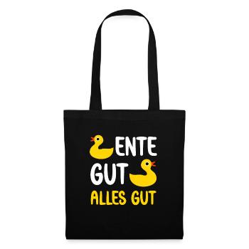 Ente gut alles gut lustige Enten Sprüche süße Ente - Stoffbeutel - Schwarz - Vorne