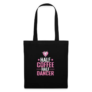 Half Coffee Half Dancer Ballet - Stoffbeutel - Schwarz - Vorne