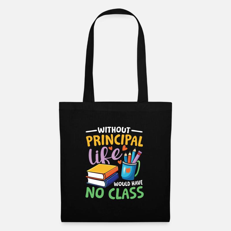 Without principals life would have no class - Stoffbeutel - Schwarz