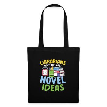 Librarians Have The Most Novel Ideas - Stoffbeutel - Schwarz - Vorne
