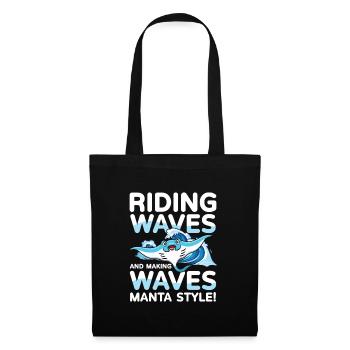 Riding Waves and Making Waves Manta Style für - Stoffbeutel - Schwarz - Vorne