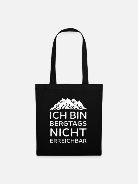 Ich bin bergtags nicht erreichbar die Berge - Stoffbeutel - Schwarz