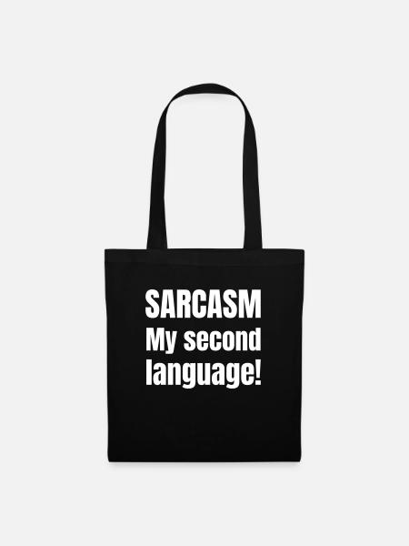 Sarcasm my second language - Stoffbeutel - Schwarz