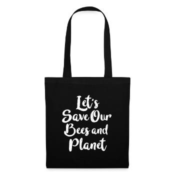 Let's save our bees and planet - Tote Bag - black - Front