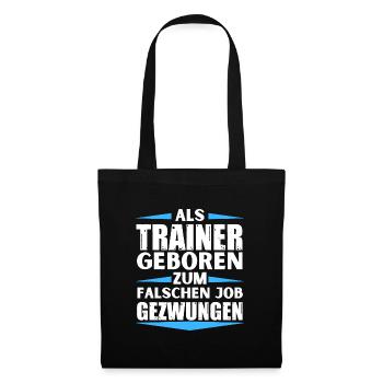 Trainer im falschen Job gelandet - Stoffbeutel - Schwarz - Vorne
