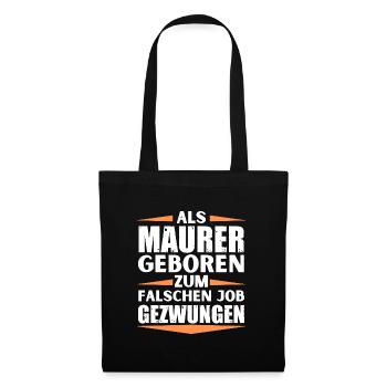 Maurer im falschen Job gelandet - Stoffbeutel - Schwarz - Vorne