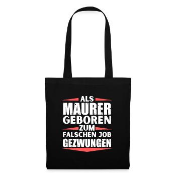 Maurer im falschen Job gelandet - Stoffbeutel - Schwarz - Vorne