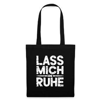 Lasst mir meine Ruhe - nicht stören - Stoffbeutel - Schwarz - Vorne