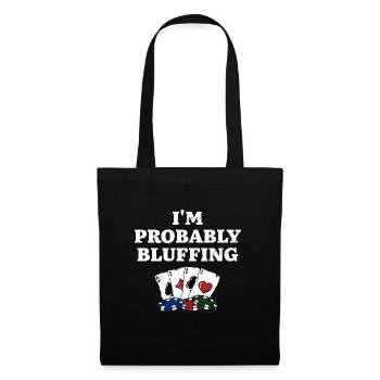 Je bluffe probablement Casino Poker Gambling Poker - Sac en tissu - noir - Devant