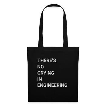 There s No Crying in Engineering - Tote Bag - black - Front