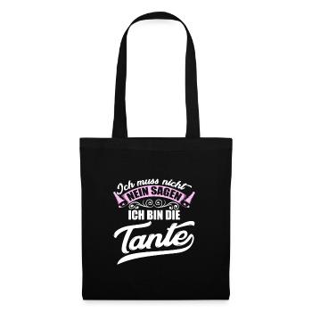 Ich muss nicht nein sagen ich bin die Tante - Stoffbeutel - Schwarz - Vorne