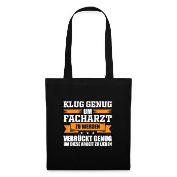 Facharzt Arzt Sprüche Geschenk - Stoffbeutel - Schwarz - Vorne