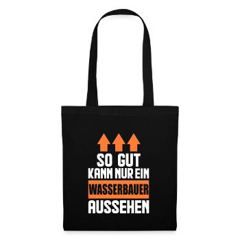 So gut kann nur ein Wasserbauer aussehen - Stoffbeutel - Schwarz - Vorne
