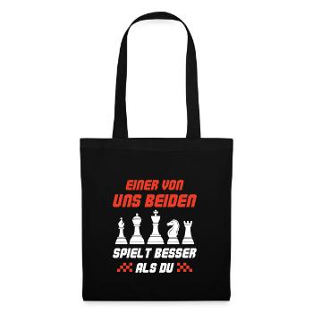 Einer Von Uns Beiden Spielt Besser Als Du Schach - Stoffbeutel - Schwarz - Vorne