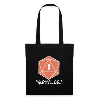 Je suppose que je vais rouler le cube RPG en disant chemise - Sac en tissu - noir - Devant