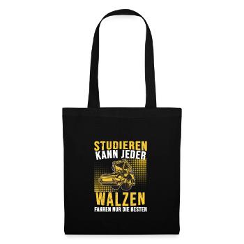 Walzenfahrer Studieren Kann Jeder Straßenwalze - Stoffbeutel - Schwarz - Vorne