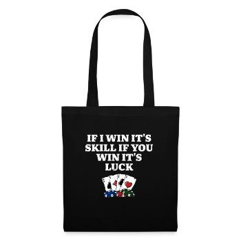 If You Win Its Luck Poker Funny Poker Player - Stoffbeutel - Schwarz - Vorne