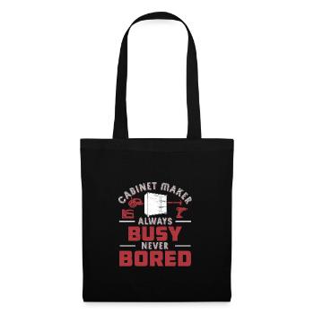 Always Busy Never Bored Funny Cabinet Maker - Tote Bag - black - Front