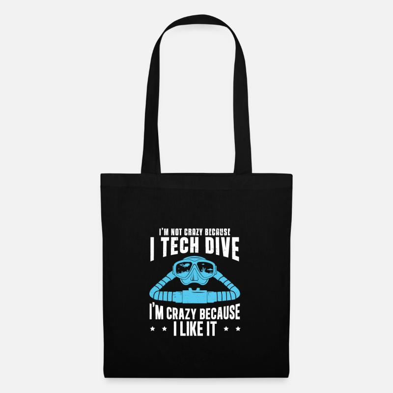 I'm Not Crazy Because I Tec Dive Funny Technical - Sac en tissu - noir