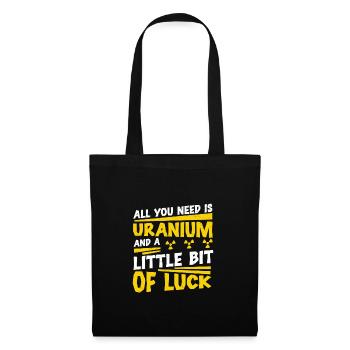 Nuclear Engineer All you need is uranium, - Tote Bag - black - Front