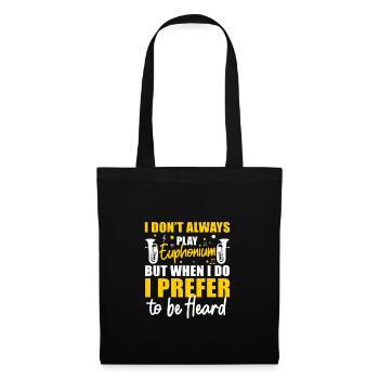 Euphonium i prefer to be heard funnier - Tote Bag - black - Front