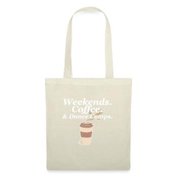 Weekends Coffee And Dance Comps Dance Mom Dancer - Stoffbeutel - Natur - Vorne