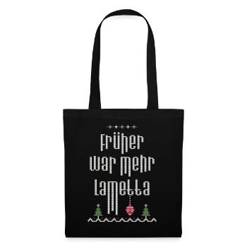 Früher war mehr Lametta, Spruch, Ugly Christmas - Stoffbeutel - Schwarz - Vorne
