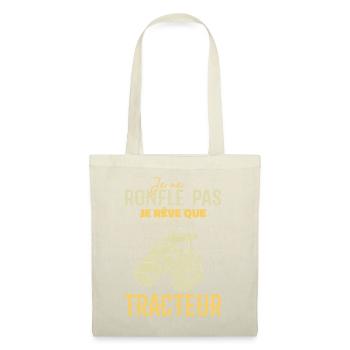 Je ne ronfle pas je rêve que je suis un tracteur - Sac en tissu - nature - Devant