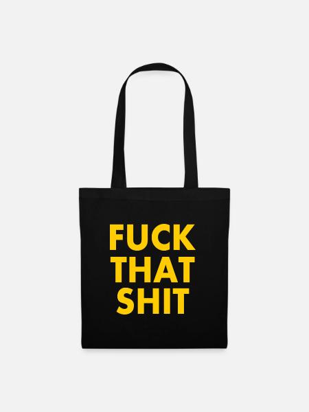 Fuck that shit - Stoffbeutel - Schwarz