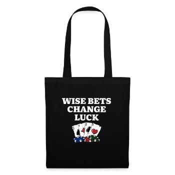 Wise Bets Change Luck Poker Sayings Poker Player - Stoffbeutel - Schwarz - Vorne