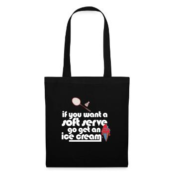 Funny Badminton If You Want A Soft Serve Go Get - Tote Bag - black - Front