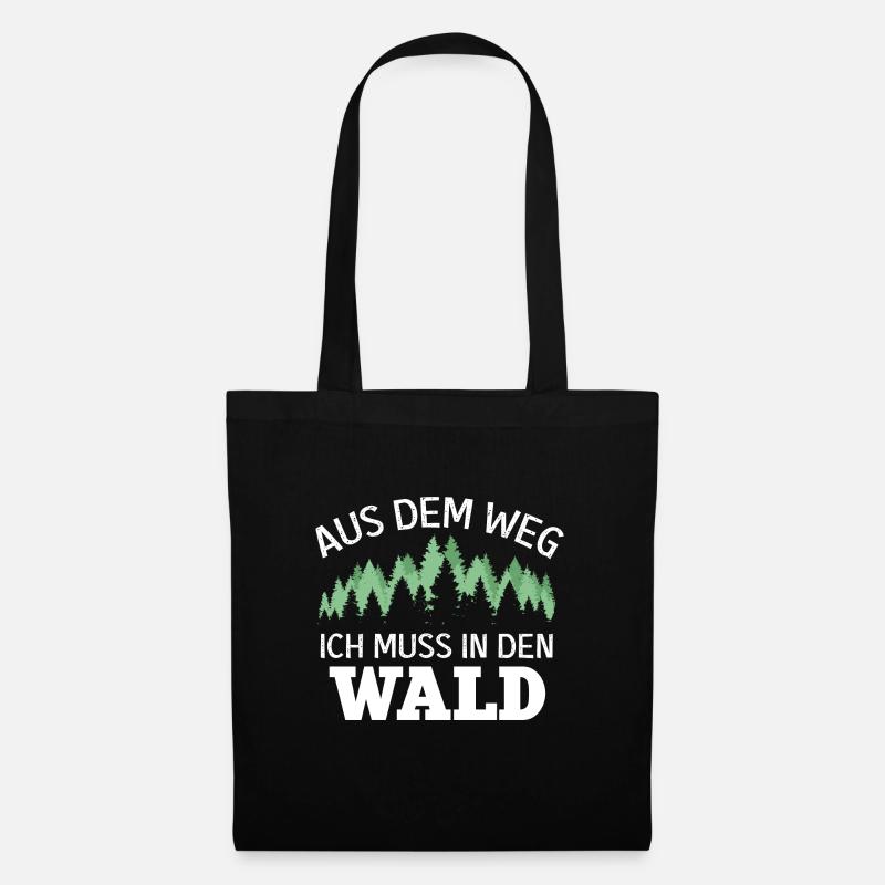 Aus dem Weg Ich muss in den Wald Förster Geschenk - Stoffbeutel - Schwarz