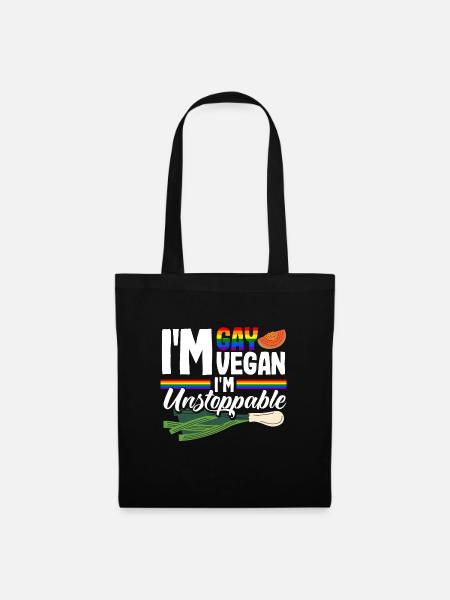 I'm gay, I'm vegan, I'm unstoppable - Stoffbeutel - Schwarz