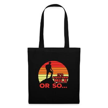 Its Another Mile Or So Hiking Joke - Tote Bag - black - Front