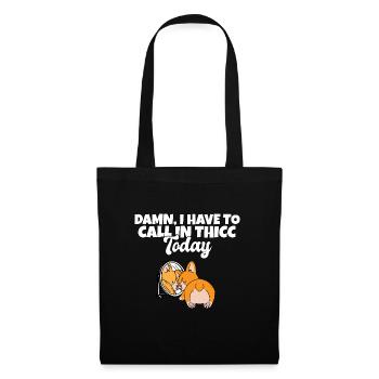 Merde, je dois appeler Thicc aujourd’hui Funny Corgi - Sac en tissu - noir - Devant