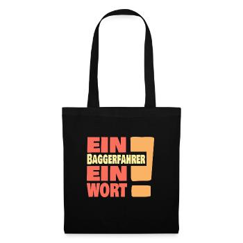 Eine Baggerfahrer ein Wort - Stoffbeutel - Schwarz - Vorne