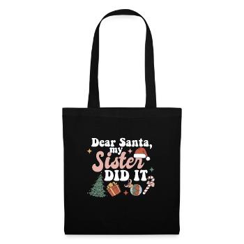 Dear Santa My Sister Did It Funny Christmas - Stoffbeutel - Schwarz - Vorne