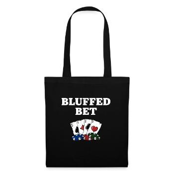 Bluffed Bet Casino Gambler Gambling Bettor Poker - Sac en tissu - noir - Devant