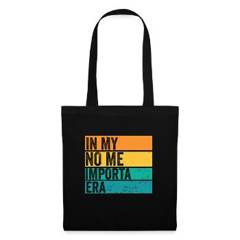 In My No Me Importa Era I Don't Care Retro Funny - Stoffbeutel - Schwarz - Vorne