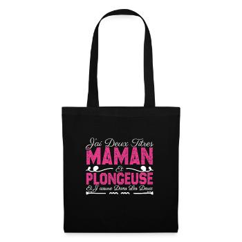 J'ai deux titres maman et Plongeuse. Cadeau Maman - Sac en tissu - noir - Devant