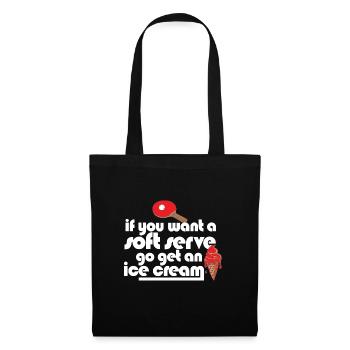 Si vous voulez une portion molle, allez chercher de la crème glacée drôle - Sac en tissu - noir - Devant