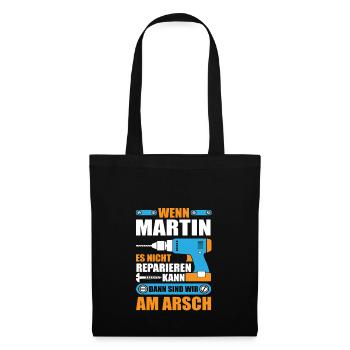 Martin Name Geschenk Reparatur reparieren - Stoffbeutel - Schwarz - Vorne