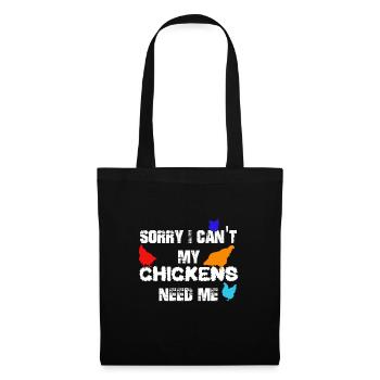 My Chickens Need Me T-shirt - Tote Bag - black - Front