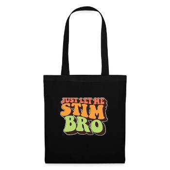 Just Let Me Stim Bro Autism Awareness Love - Tote Bag - black - Front