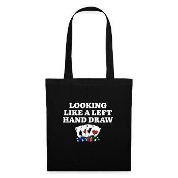 Looking Like a Left Hand Draw Funny Poker Humor - Tote Bag - black - Front